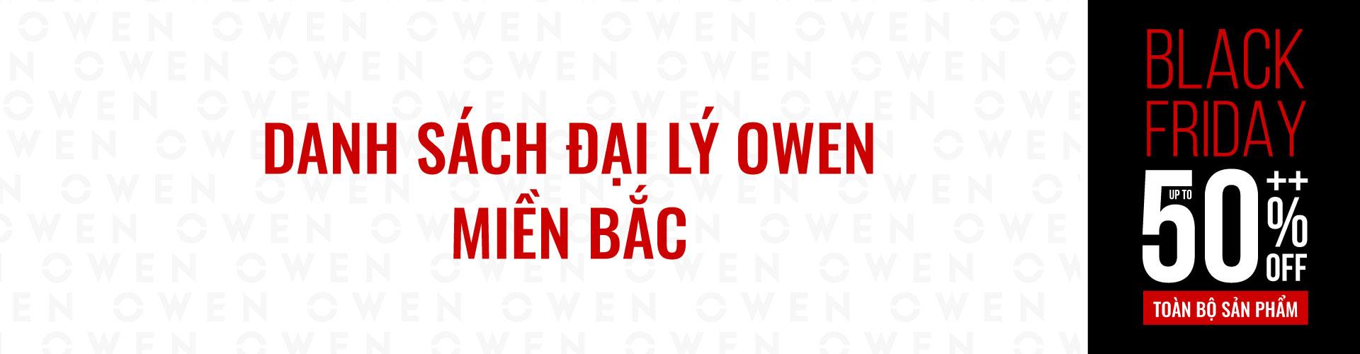 BLACK FRIDAY - DANH SÁCH ĐẠI LÝ OWEN MIỀN BẮC