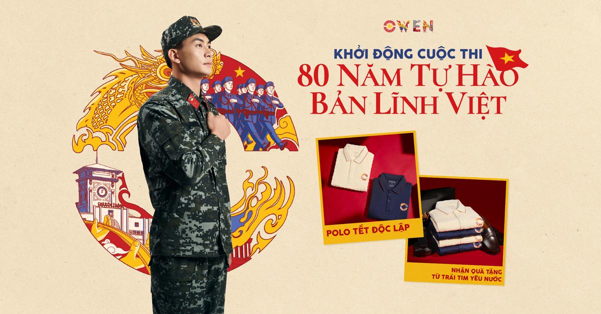OWEN KHỞI ĐỘNG CUỘC THI "80 NĂM - TỰ HÀO BẢN LĨNH VIỆT"