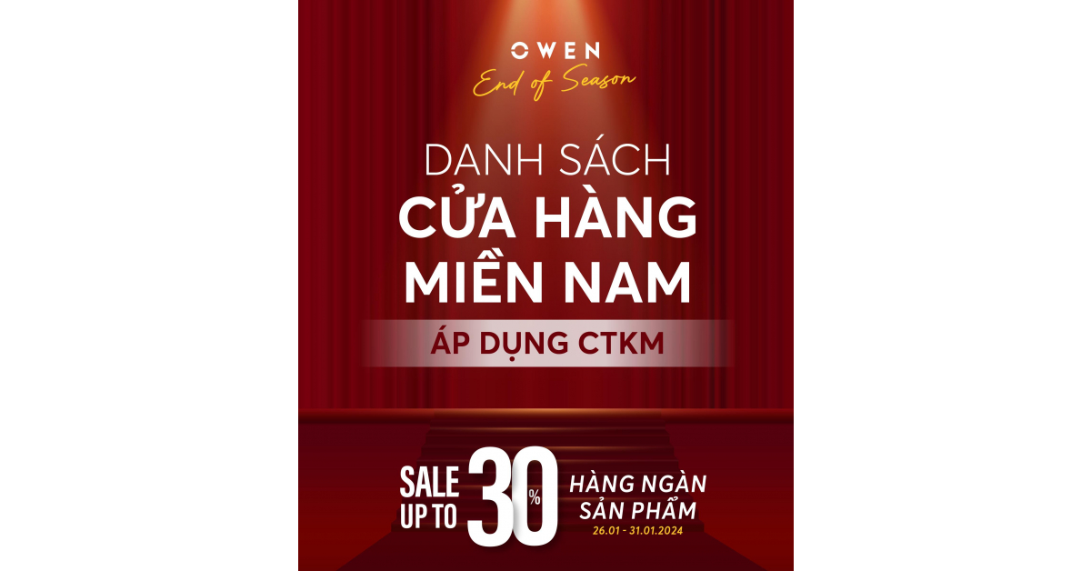 DANH SÁCH CỬA HÀNG MIỀN NAM - NAM TRUNG BỘ ÁP DỤNG CTKM END OF SEASON
