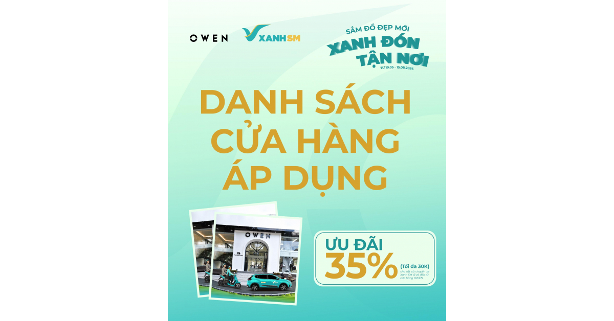 DANH SÁCH CỬA HÀNG ÁP DỤNG CHƯƠNG TRÌNH ƯU ĐÃI XANH SM x OWEN
